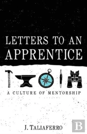Letters To An Apprentice