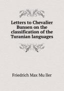 Letters To Chevalier Bunsen On The Classification Of The Turanian Languages