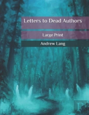 Letters To Dead Authors