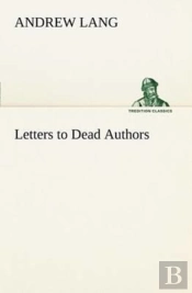 Letters To Dead Authors