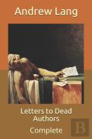 Letters To Dead Authors