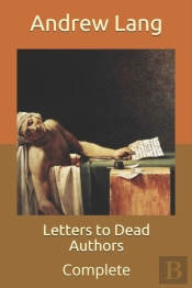 Letters To Dead Authors