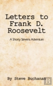 Letters To Frank D. Roosevelt