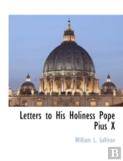 Bertrand.pt - Letters To His Holiness Pope Pius X