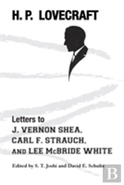 Letters To J. Vernon Shea, Carl F. Strauch, And Lee Mcbride White