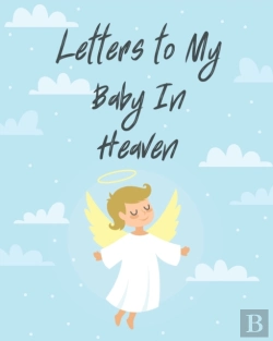 Bertrand.pt - Letters To My Baby In Heaven: A Diary Of