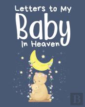 Letters To My Baby In Heaven