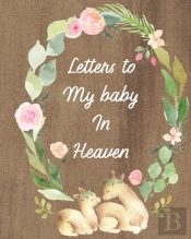 Letters To My Baby In Heaven