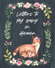 Letters To My Baby In Heaven