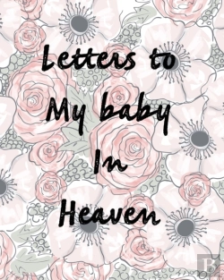 Bertrand.pt - Letters To My Baby In Heaven