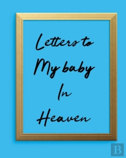 Bertrand.pt - Letters To My Baby In Heaven
