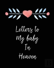 Letters To My Baby In Heaven