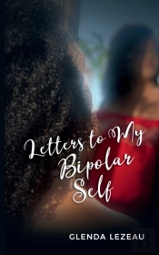 Letters To My Bipolar Self