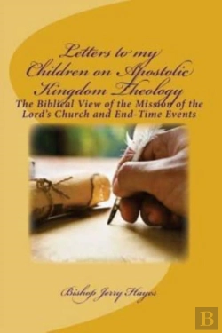 Bertrand.pt - Letters To My Children On Apostolic Kingdom Theology