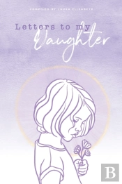 Letters To My Daughter