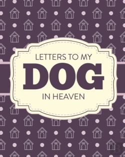 Bertrand.pt - Letters To My Dog In Heaven