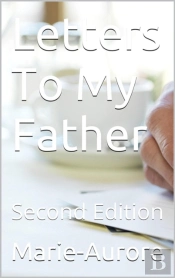 Letters To My Father