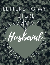 Letters To My Future Husband
