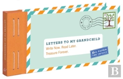 Bertrand.pt - Letters To My Grandchild: Write Now. Read Later. Treasure Forever.