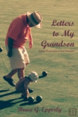 Bertrand.pt - Letters To My Grandson: Gaining Wisdom From A Fresh Perspectives
