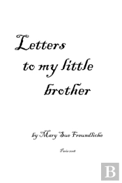 Letters To My Little Brother