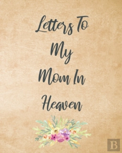 Bertrand.pt - Letters To My Mom In Heaven