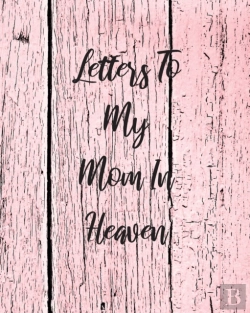 Bertrand.pt - Letters To My Mom In Heaven