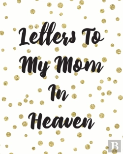 Bertrand.pt - Letters To My Mom In Heaven