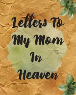 Bertrand.pt - Letters To My Mom In Heaven