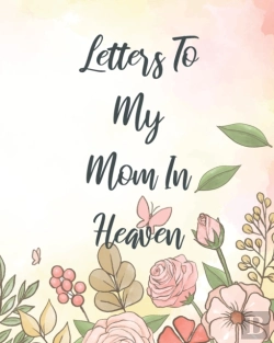 Bertrand.pt - Letters To My Mom In Heaven