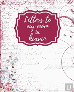 Bertrand.pt - Letters To My Mom In Heaven