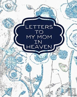 Bertrand.pt - Letters To My Mom  In Heaven