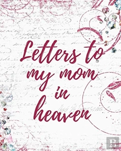 Bertrand.pt - Letters To My Mom In Heaven