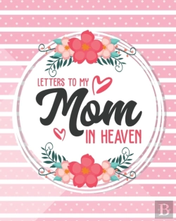 Bertrand.pt - Letters To My Mom In Heaven