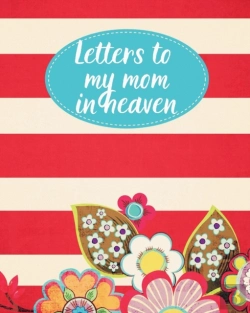 Bertrand.pt - Letters To My Mom In Heaven: : Wonderful