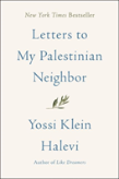 Letters To My Palestinian Neighbor