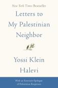 Letters To My Palestinian Neighbor