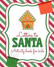Letters To Santa Activity Book For Kids
