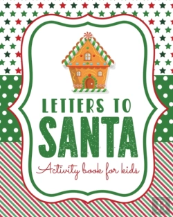 Bertrand.pt - Letters To Santa Activity Book For Kids