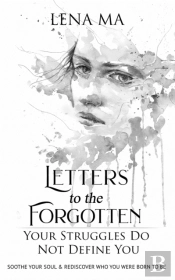 Letters To The Forgotten Your Struggles