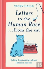 Letters To The Human Raceâ€¦ From The Cat