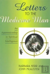 Letters To The Medicine Man
