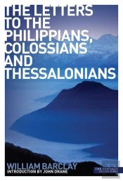 Letters To The Philippians, Colossians And Thessalonians