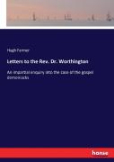 Letters To The Rev. Dr. Worthington