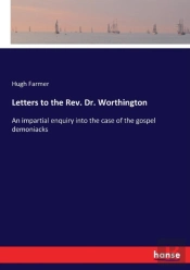 Letters To The Rev. Dr. Worthington