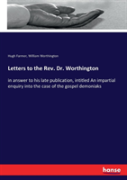 Letters To The Rev. Dr. Worthington