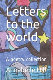 Letters To The World: A Poetry Collectio