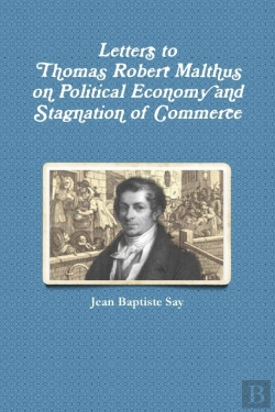 Bertrand.pt - Letters To Thomas Robert Malthus On Political Economy And Stagnation Of Commerce