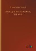 Letters Upon War And Neutrality (1881-1920)