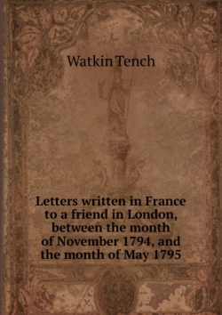 Bertrand.pt - Letters Written In France To A Friend In London, Between The Month Of November 1794 And The Month Of May 1795